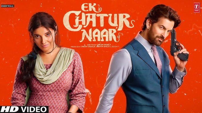 Ek Chatur Naar Review: A Deep Dive Into the Plot, Acting & Cinematography